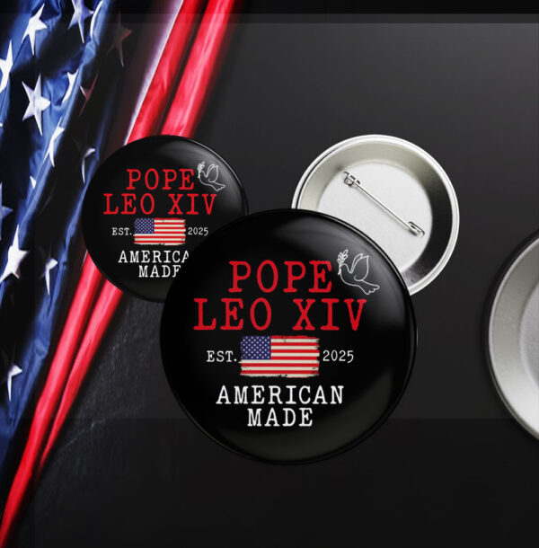 Pope Leo XIV Shirt First American Pope Robert Prevost Catholic Christian Pride Button