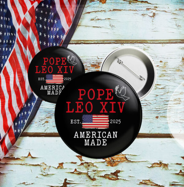 Pope Leo XIV Shirt First American Pope Robert Prevost Catholic Christian Pride Button