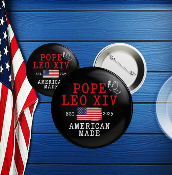 Pope Leo XIV Shirt First American Pope Robert Prevost Catholic Christian Pride Button
