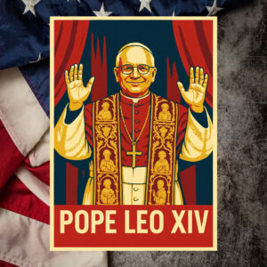 Pope Leo XIV Wall Art Red Gold Campaign Style Poster