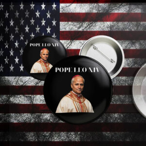 Robert Francis Prevost - Pope Leo XIV Button