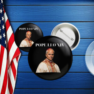 Robert Francis Prevost - Pope Leo XIV Button