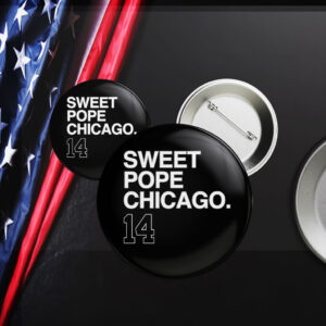SWEET POPE CHICAGO 14 Button