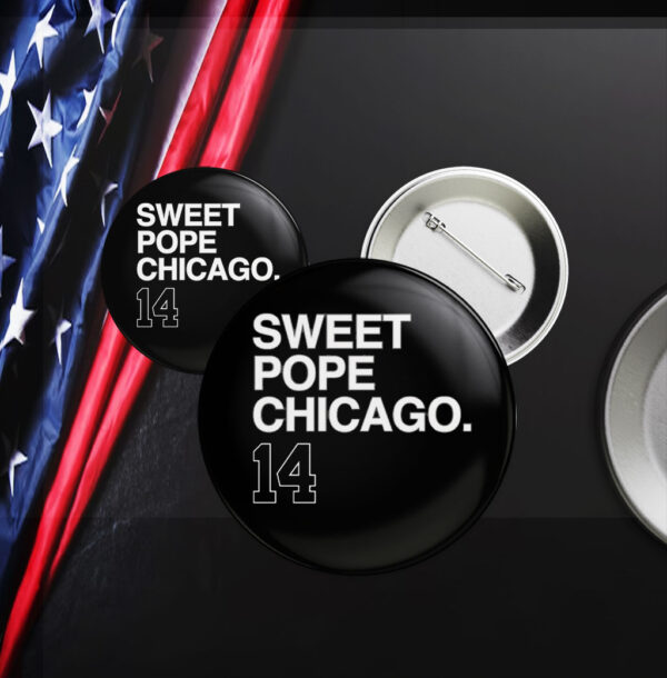 SWEET POPE CHICAGO 14 Button