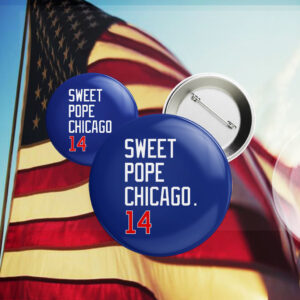 SWEET POPE CHICAGO 14 Pin Button